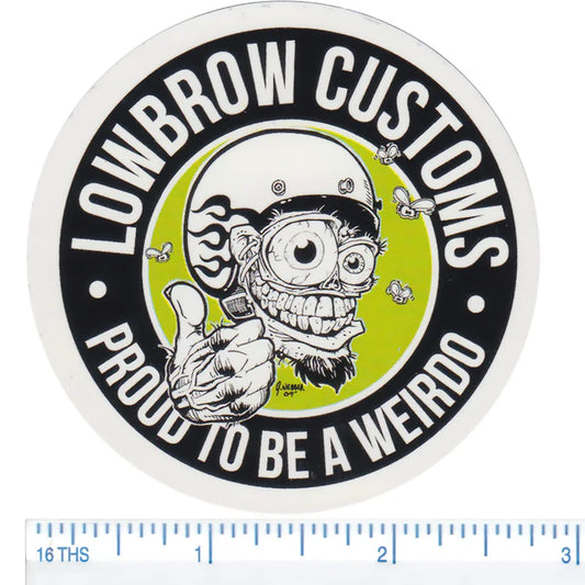 Lowbrow Customs Proud to be a Lowbrow Weirdo Screen Printed Sticker